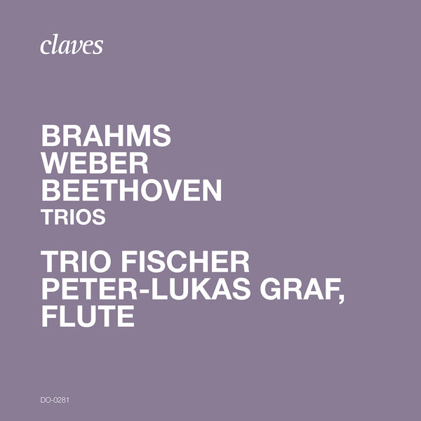 (2020) Brahms, Weber & Beethoven: Trios / DO 0281 - Claves Records