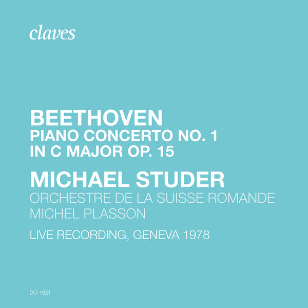 (2020) Beethoven: Piano Concerto No. 1, Op. 15 (Live Recording. Geneva 1978) / DO 1621 - Claves Records