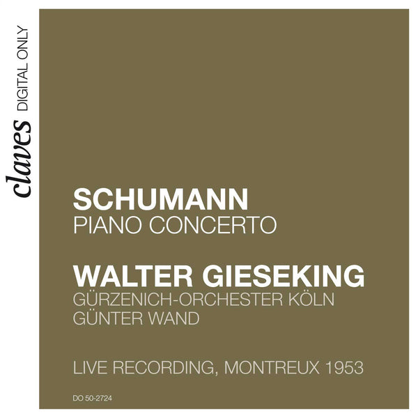 (2007) Schumann: Piano Concerto Op. 54 (Live Recording, Montreux 1953) / DO 2724 - Claves Records