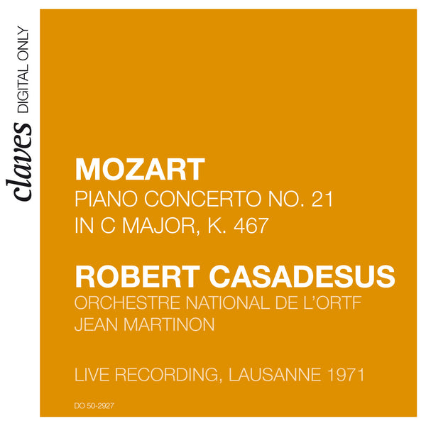 (2009) Mozart: Piano Concerto No. 21 in C Major, K. 467 (Live recording, Lausanne 1971) / DO 2927 - Claves Records